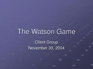 The Watson Game