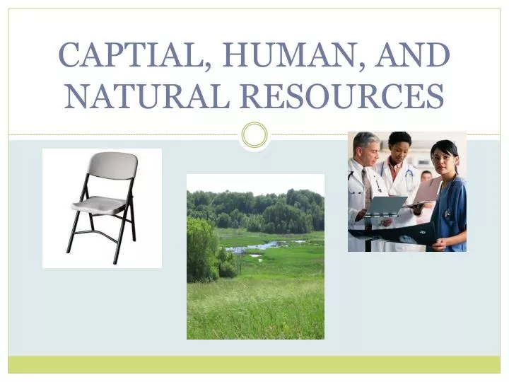 captial human and natural resources