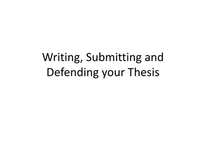writing submitting and defending your thesis