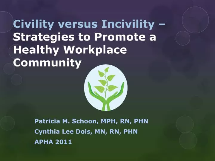 civility versus incivility strategies to promote a healthy workplace community