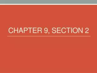 Chapter 9, Section 2