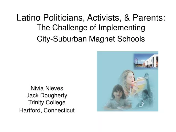 latino politicians activists parents the challenge of implementing city suburban magnet schools