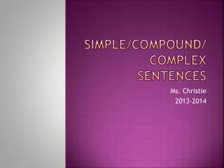 Simple/Compound/Complex Sentences