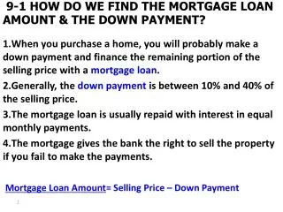 9-1 HOW DO WE FIND THE MORTGAGE LOAN AMOUNT &amp; THE DOWN PAYMENT?