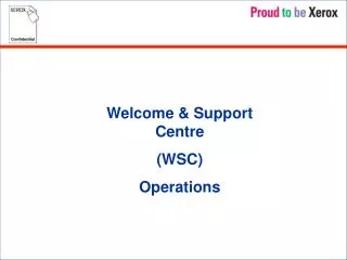 Welcome &amp; Support Centre (WSC) Operations