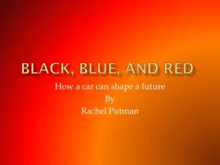Black, Blue, and Red