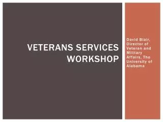Veterans Services Workshop