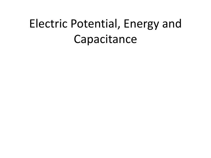 electric potential energy and capacitance