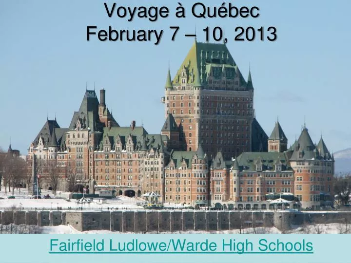 voyage qu bec february 7 10 2013