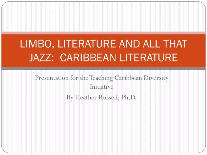 limbo literature and all that jazz caribbean literature