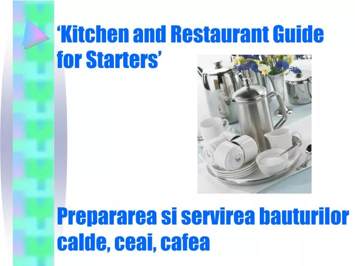 kitchen and restaurant guide for starters prepararea si servirea bauturilor calde ceai cafea