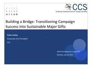 Building a Bridge: Transitioning Campaign Success into Sustainable Major Gifts