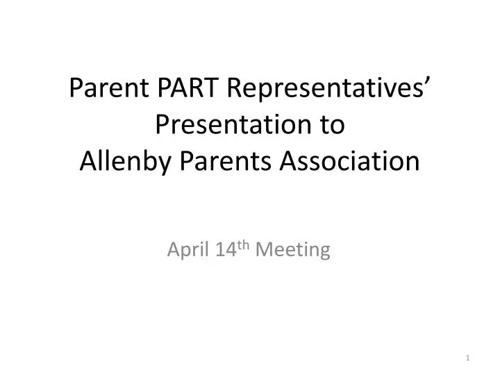 parent part representatives presentation to allenby parents association