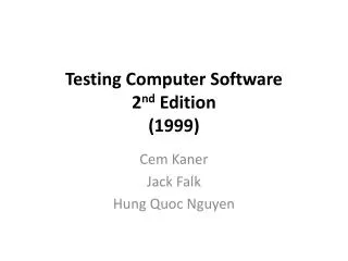 Testing Computer Software 2 nd Edition (1999)