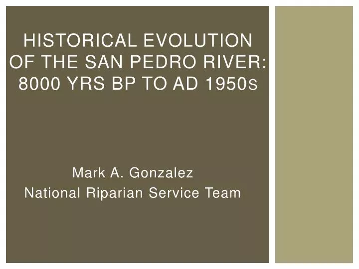 historical evolution of the san pedro river 8 000 yrs bp to ad 1950 s