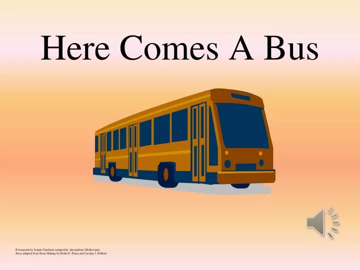 here comes a bus