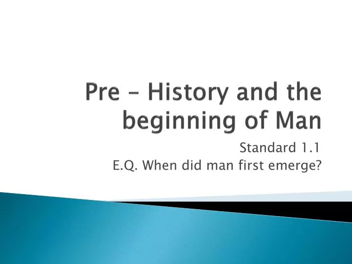 pre history and the beginning of man