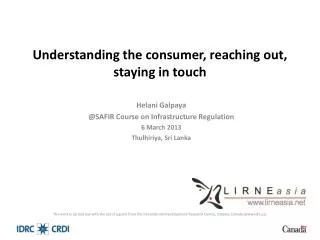 Understanding the consumer, reaching out, staying in touch