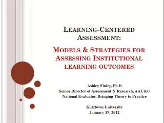 Models &amp; Strategies for Assessing Institutional learning outcomes