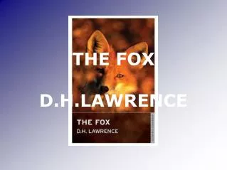 THE FOX D.H.LAWRENCE