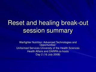 Reset and healing break-out session summary