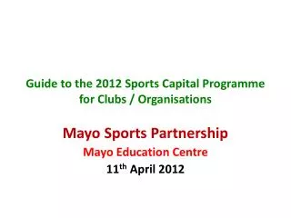 Guide to the 2012 Sports Capital Programme for Clubs / Organisations