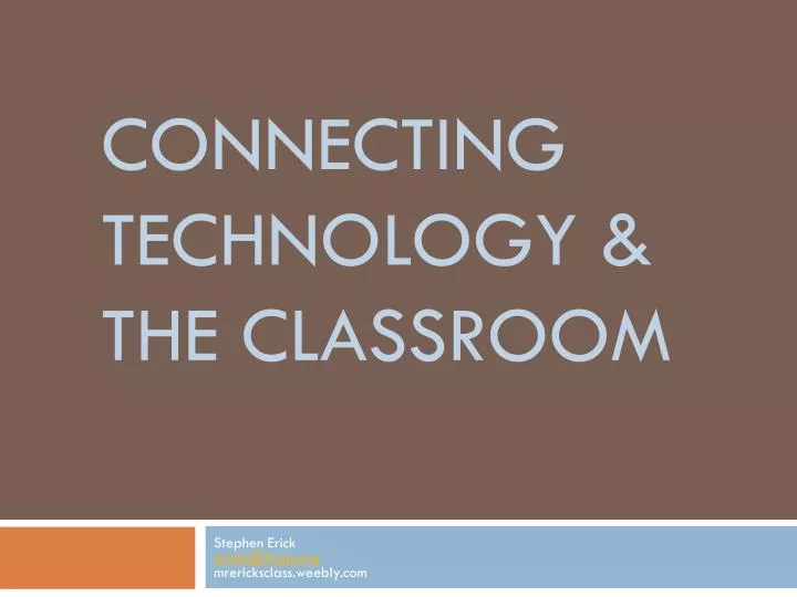 connecting technology the classroom