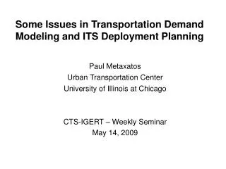 Paul Metaxatos Urban Transportation Center University of Illinois at Chicago