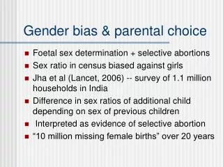 Gender bias &amp; parental choice