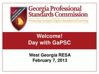Welcome! Day with GaPSC