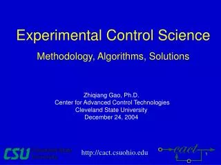 Experimental Control Science Methodology, Algorithms, Solutions