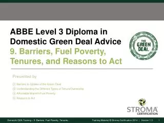 Barriers to Uptake of the Green Deal Understanding the Different Types of Tenure/Ownership