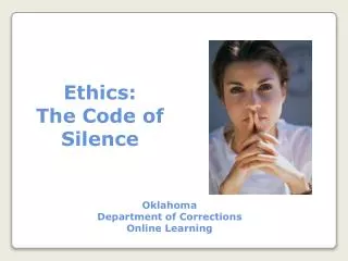 Ethics: The Code of Silence