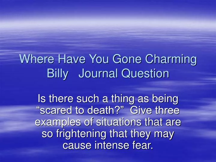 where have you gone charming billy journal question