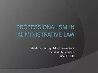 PROFESSIONALISM IN ADMINISTRATIVE LAW