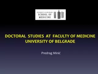DOCTORAL STUDIES AT FACULTY OF MEDICINE UNIVERSITY OF BELGRADE