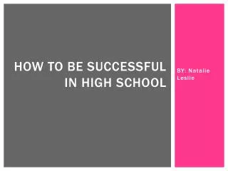 How to be successful in High school