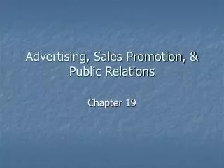 Advertising, Sales Promotion, &amp; Public Relations