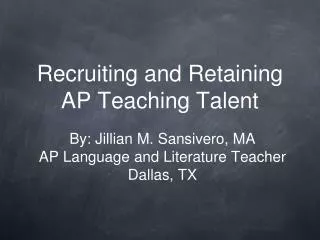 Recruiting and Retaining AP Teaching Talent