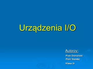 urz dzenia i o