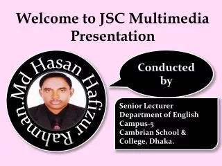 Welcome to JSC Multimedia Presentation