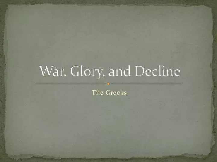 war glory and decline