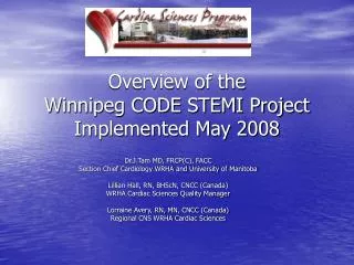 Overview of the Winnipeg CODE STEMI Project Implemented May 2008