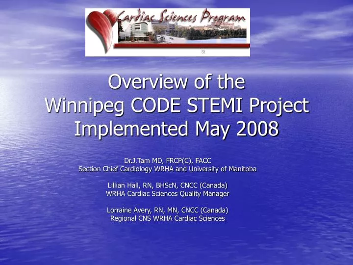 overview of the winnipeg code stemi project implemented may 2008