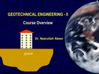 GEOTECHNICAL ENGINEERING - II Course Overview
