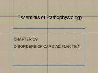 Chapter 19 Disorders of Cardiac Function