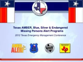 Texas AMBER, Blue, Silver &amp; Endangered Missing Persons Alert Programs