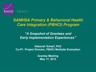 Deborah Scharf, PhD Co-PI / Project Director, PBHCI Multisite Evaluation Grantee Meeting