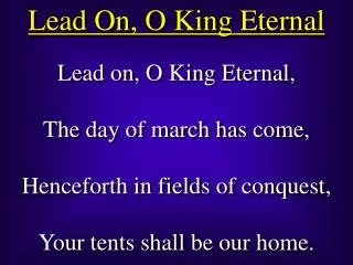 Lead On, O King Eternal