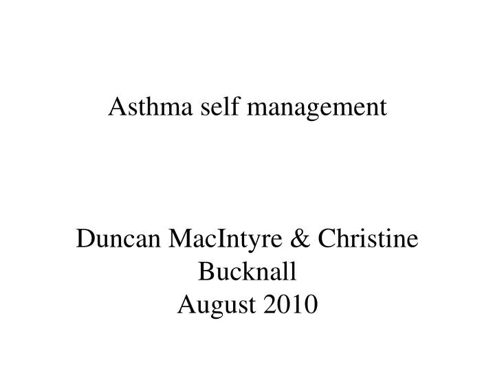 asthma self management duncan macintyre christine bucknall august 2010